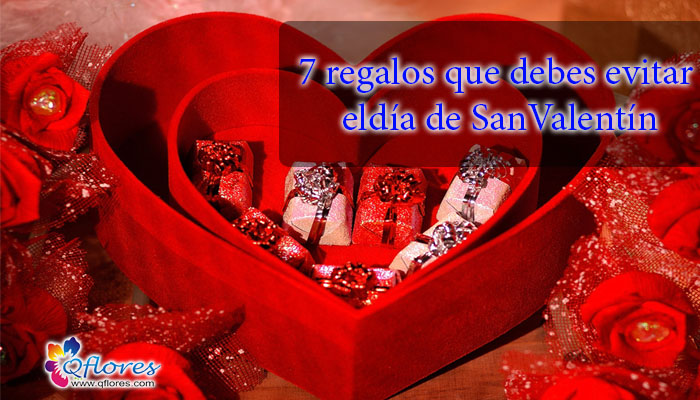 ¡7 cosas que no debes regalar en el Día de San Valentín!