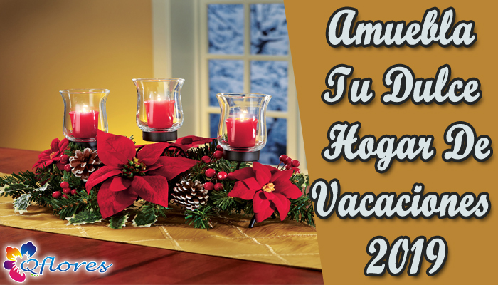 Amuebla tu dulce hogar para las vacaciones de 2019