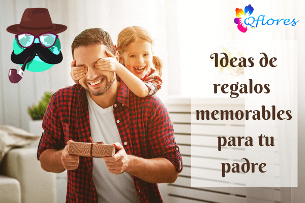 Lista de ideas de regalos memorables para tu padre