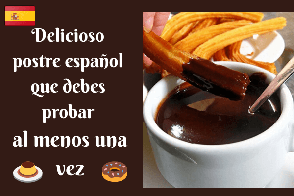 7 deliciosos postres españoles que debes probar al menos una vez