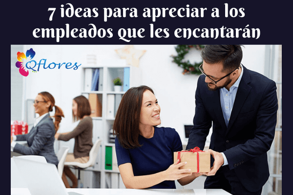 Pruebe estas 7 ideas para apreciar a los empleados que les encantarán