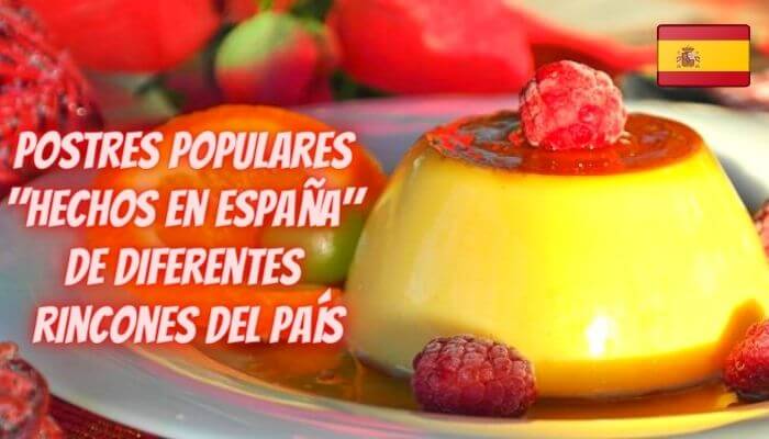 Postres populares "hechos en España" de diferentes rincones del país