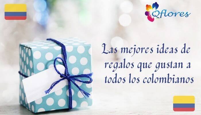 Las mejores ideas de regalos que gustan a todos los colombianos