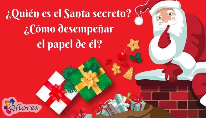 ¿Quién es el Santa secreto? ¿Cómo desempeñar el papel de él?