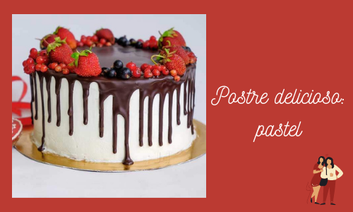 Postre delicioso: pastel