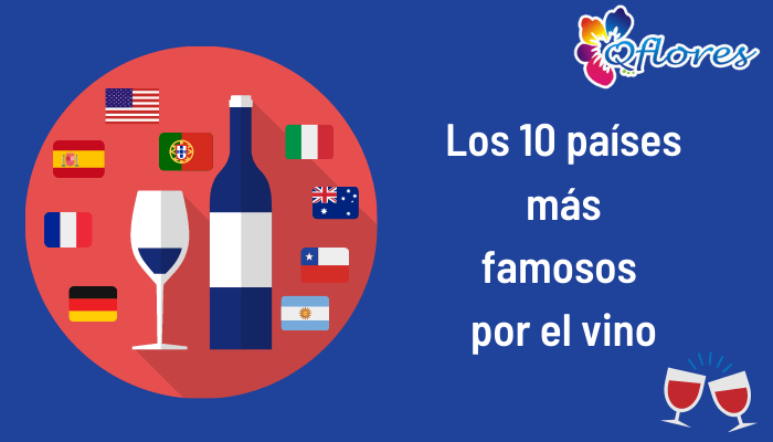 Los 10 países más famosos por el vino