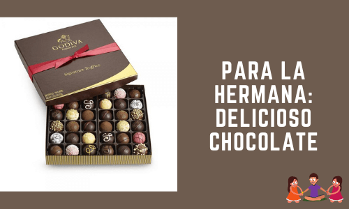 Para la hermana: delicioso chocolate 