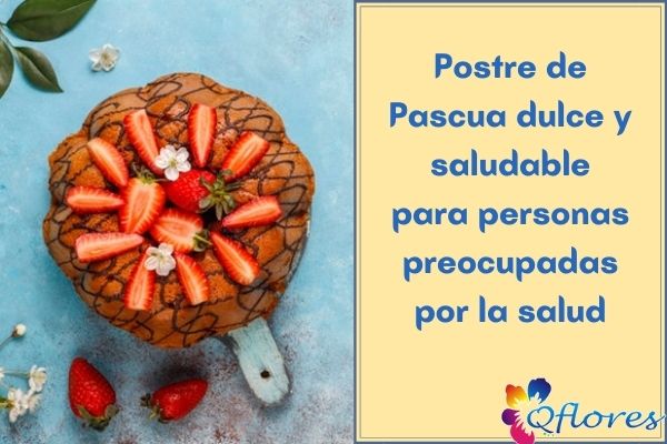 Postre de Pascua saludable y dulce para personas conscientes de la salud