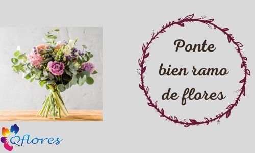 Ponte bien ramo de flores