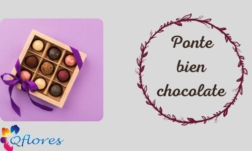 Ponte bien chocolate