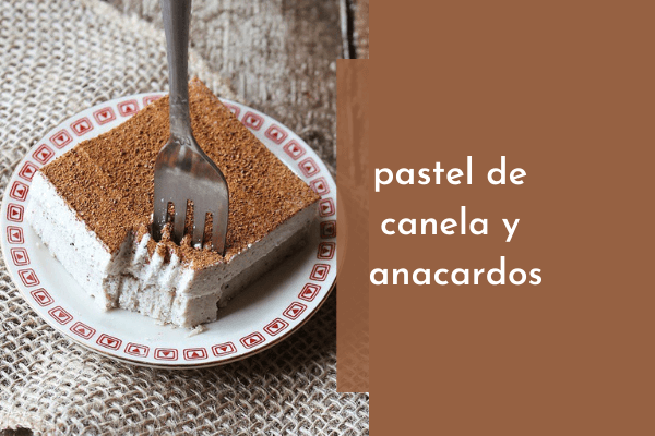 astel de canela y anacardos