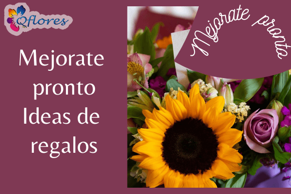 7 Mejorate pronto Regalos para hacerles saber que te preocupas