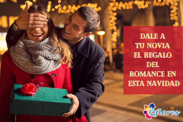 Dale a tu novia el regalo del romance en esta Navidad