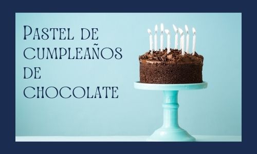 Pastel de cumplea&ntilde;os de chocolate