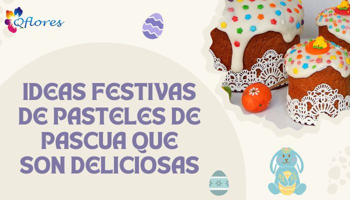 Ideas festivas de pasteles de Pascua que son deliciosas