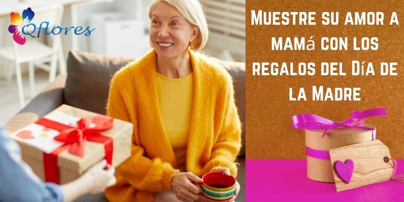 Muestre su amor a mam&aacute; con los regalos del D&iacute;a de la Madre