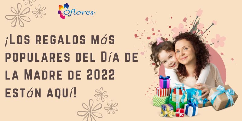 ¡Los regalos más populares del Día de la Madre de 2022 están aquí!