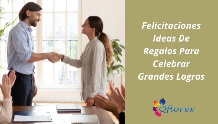 Felicitaciones Ideas De Regalos Para Celebrar Grandes Logros