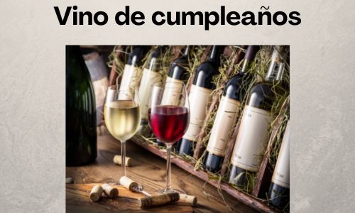 Vino de cumplea&ntilde;os