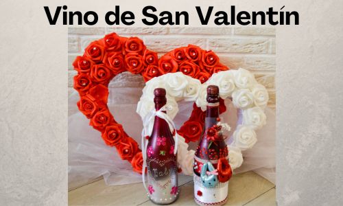 Vino de San Valent&iacute;n