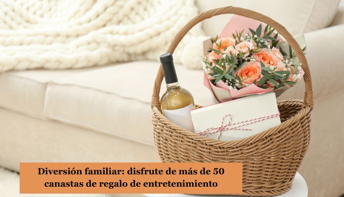 Diversi&oacute;n familiar: disfrute de m&aacute;s de 50 canastas de regalo de entretenimiento