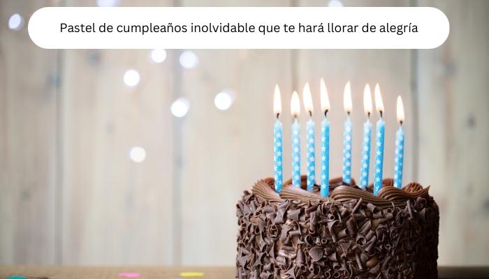 Pastel de cumpleaños inolvidable que te hará llorar de alegría