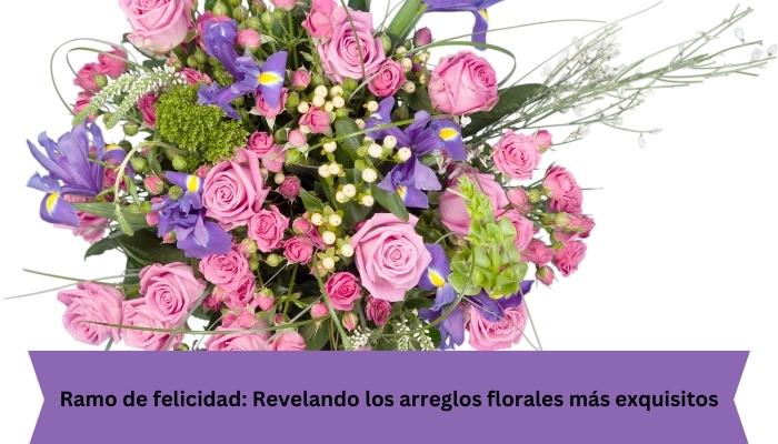 Ramo de felicidad: Revelando los arreglos florales más exquisitos![][1]