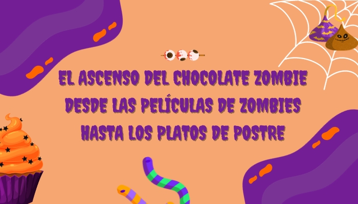 El ascenso del chocolate zombie desde las películas de zombies hasta los platos de postre