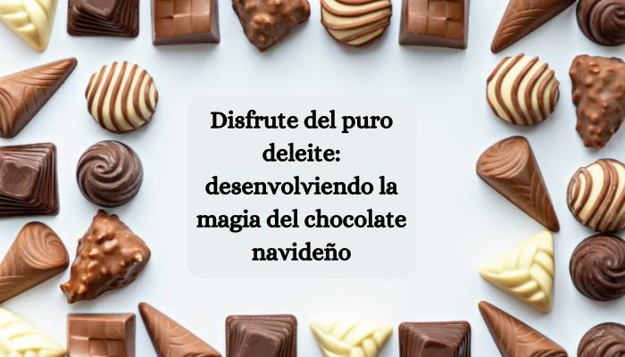 Disfrute del puro deleite: desenvolviendo la magia del chocolate navideño