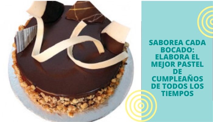Saborea cada bocado: elabora el mejor pastel de cumpleaños de todos los tiempos