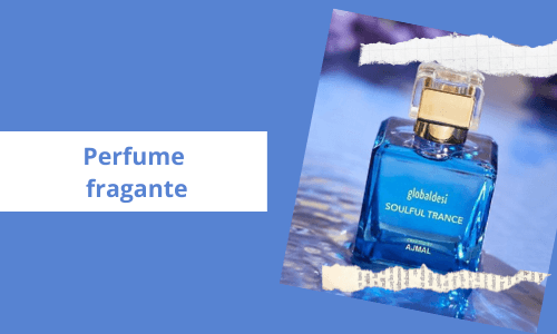 Perfumes fragantes