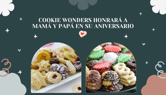 Cookie Wonders honrará a mamá y papá en su aniversario