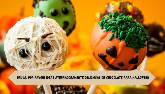 Bruja, por favor! Ideas aterradoramente deliciosas de chocolate para Halloween