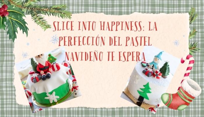 Slice into Happiness: la perfección del pastel navideño te espera