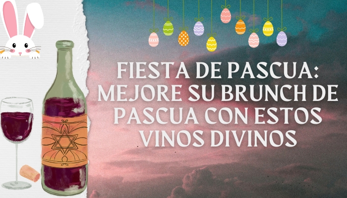 Fiesta de Pascua: mejore su brunch de Pascua con estos vinos divinos